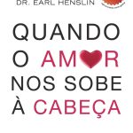 Quando o Amor Nos Sobe à Cabeça